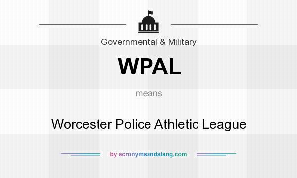 What does WPAL mean? It stands for Worcester Police Athletic League