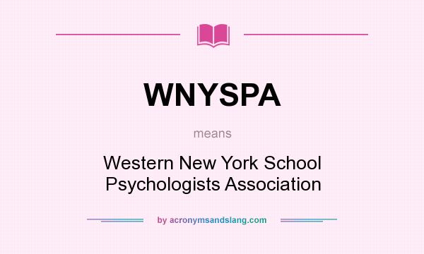 What does WNYSPA mean? It stands for Western New York School Psychologists Association