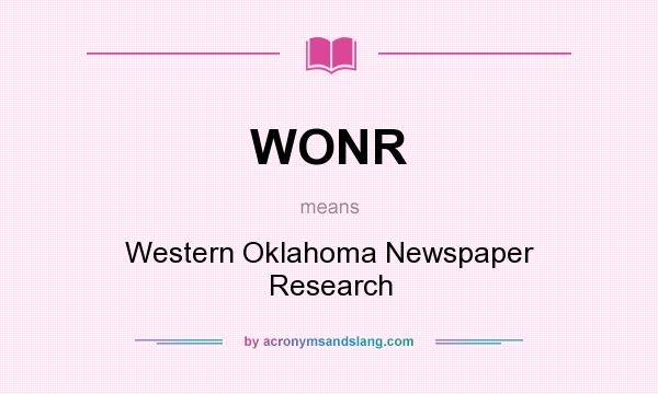 What does WONR mean? It stands for Western Oklahoma Newspaper Research