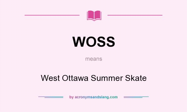 What does WOSS mean? It stands for West Ottawa Summer Skate