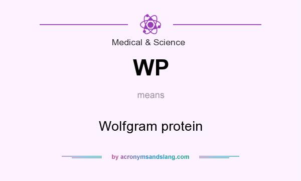 What does WP mean? It stands for Wolfgram protein
