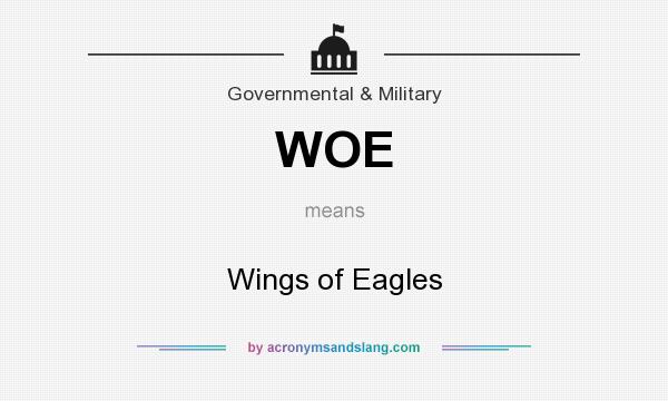What does WOE mean? It stands for Wings of Eagles