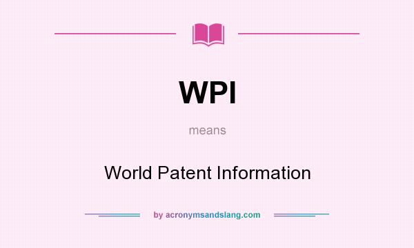 What does WPI mean? It stands for World Patent Information