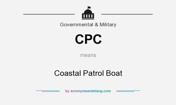 What does CPC mean? It stands for Coastal Patrol Boat