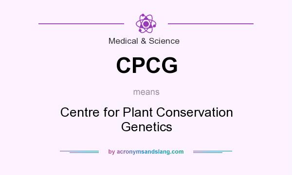 What does CPCG mean? It stands for Centre for Plant Conservation Genetics