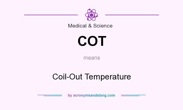 What does COT mean? It stands for Coil-Out Temperature