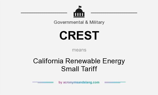What does CREST mean? It stands for California Renewable Energy Small Tariff
