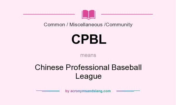 What does CPBL mean? It stands for Chinese Professional Baseball League