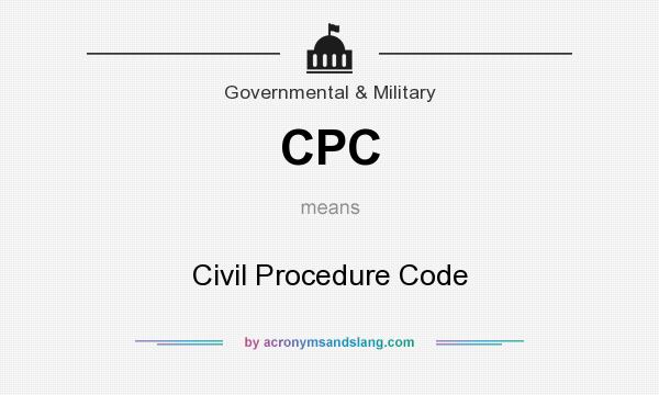 What does CPC mean? It stands for Civil Procedure Code