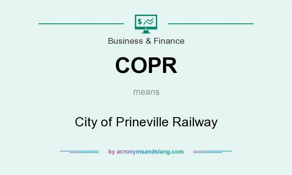 What does COPR mean? It stands for City of Prineville Railway