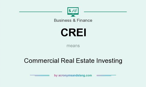 What does CREI mean? It stands for Commercial Real Estate Investing