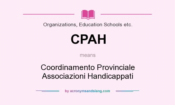 What does CPAH mean? It stands for Coordinamento Provinciale Associazioni Handicappati