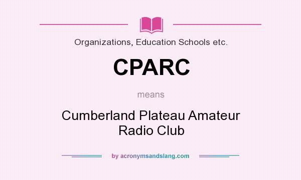 What does CPARC mean? It stands for Cumberland Plateau Amateur Radio Club