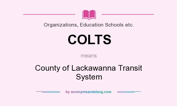 What does COLTS mean? It stands for County of Lackawanna Transit System