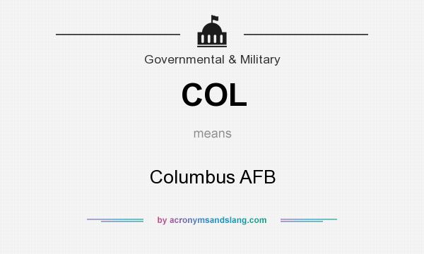 What does COL mean? It stands for Columbus AFB