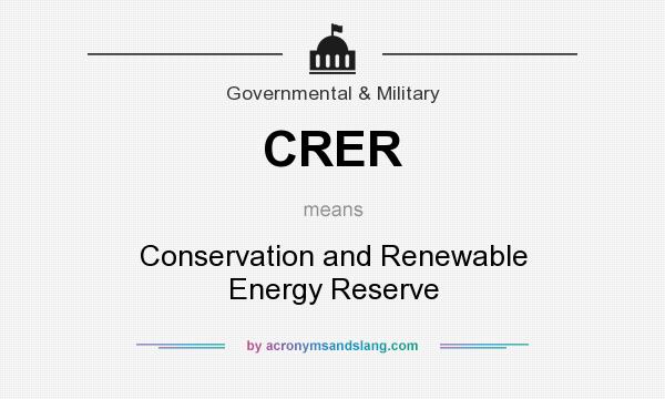 What does CRER mean? It stands for Conservation and Renewable Energy Reserve