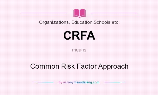 What does CRFA mean? It stands for Common Risk Factor Approach