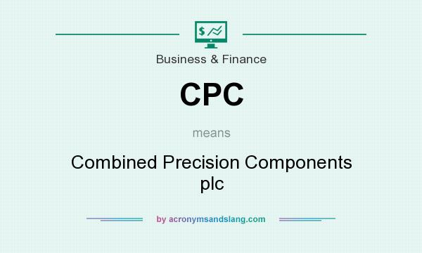 What does CPC mean? It stands for Combined Precision Components plc