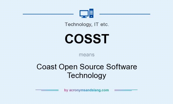 What does COSST mean? It stands for Coast Open Source Software Technology