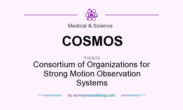 What does COSMOS mean? It stands for Consortium of Organizations for Strong Motion Observation Systems