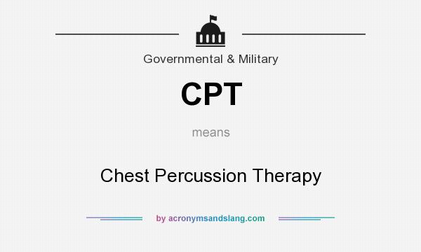 What does CPT mean? It stands for Chest Percussion Therapy