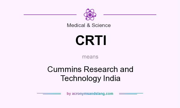 What does CRTI mean? It stands for Cummins Research and Technology India