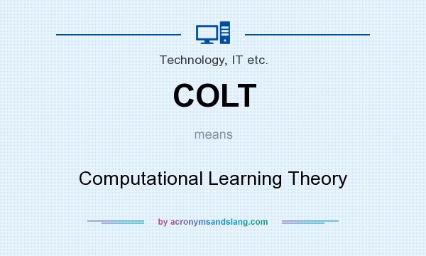 What does COLT mean? It stands for Computational Learning Theory