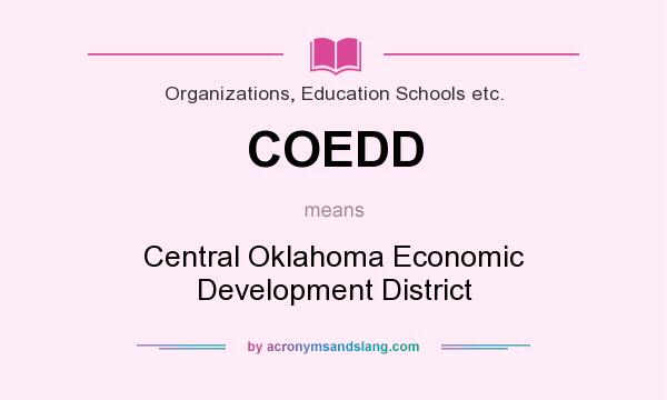 What does COEDD mean? It stands for Central Oklahoma Economic Development District