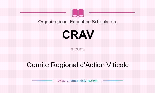 What does CRAV mean? It stands for Comite Regional d`Action Viticole