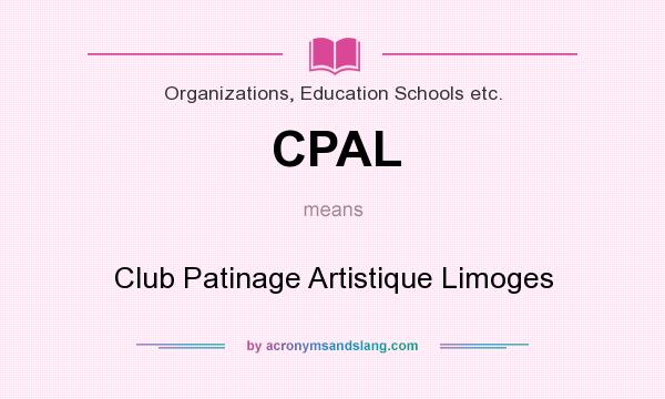 What does CPAL mean? It stands for Club Patinage Artistique Limoges