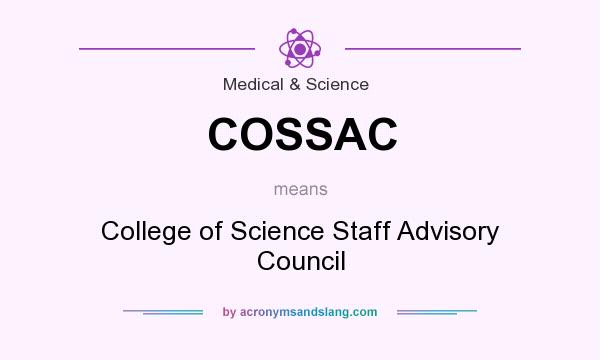 What does COSSAC mean? It stands for College of Science Staff Advisory Council
