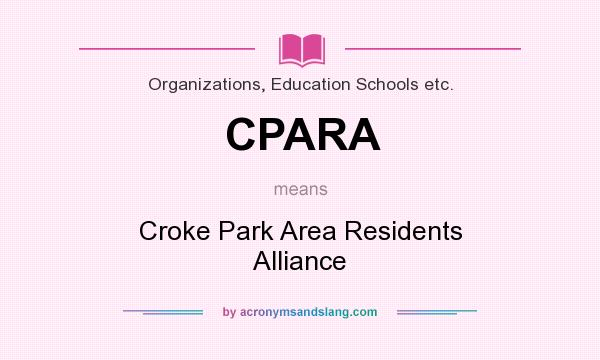 What does CPARA mean? It stands for Croke Park Area Residents Alliance