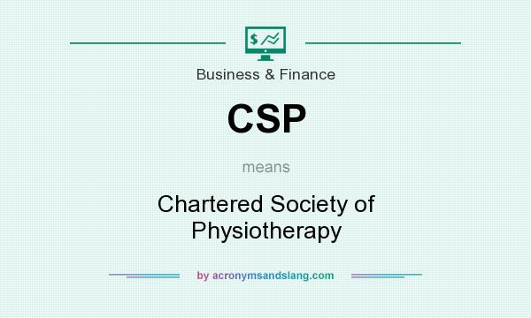 What does CSP mean? It stands for Chartered Society of Physiotherapy