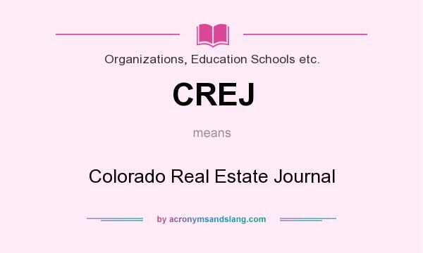 What does CREJ mean? It stands for Colorado Real Estate Journal