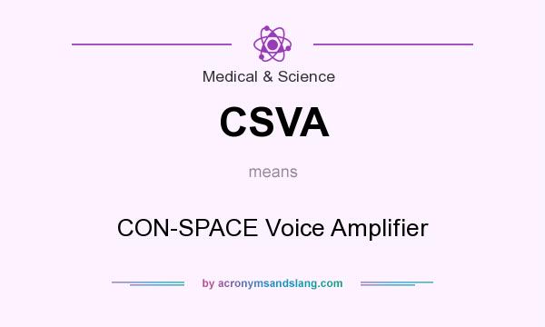 What does CSVA mean? It stands for CON-SPACE Voice Amplifier