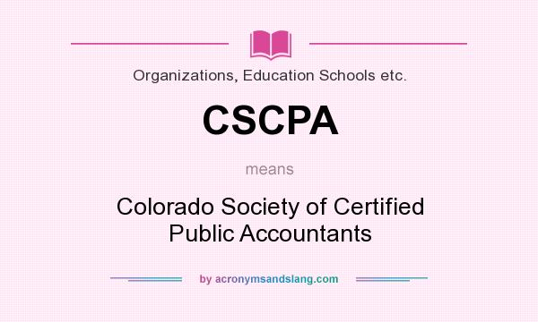 What does CSCPA mean? It stands for Colorado Society of Certified Public Accountants