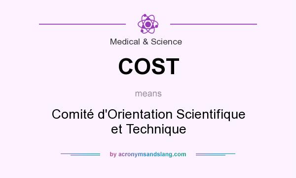 What does COST mean? It stands for Comité d`Orientation Scientifique et Technique