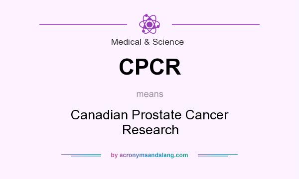 What does CPCR mean? It stands for Canadian Prostate Cancer Research