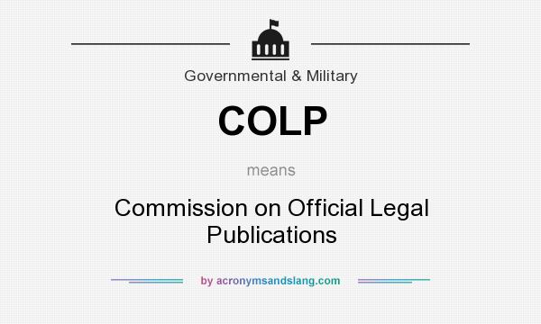 What does COLP mean? It stands for Commission on Official Legal Publications