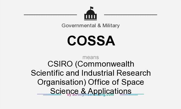 What does COSSA mean? It stands for CSIRO (Commonwealth Scientific and Industrial Research Organisation) Office of Space Science & Applications