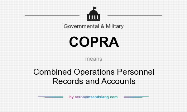What does COPRA mean? It stands for Combined Operations Personnel Records and Accounts