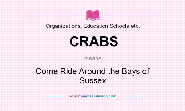 What does CRABS mean? It stands for Come Ride Around the Bays of Sussex