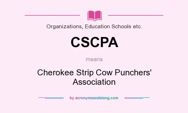 What does CSCPA mean? It stands for Cherokee Strip Cow Punchers` Association