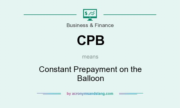 What does CPB mean? It stands for Constant Prepayment on the Balloon