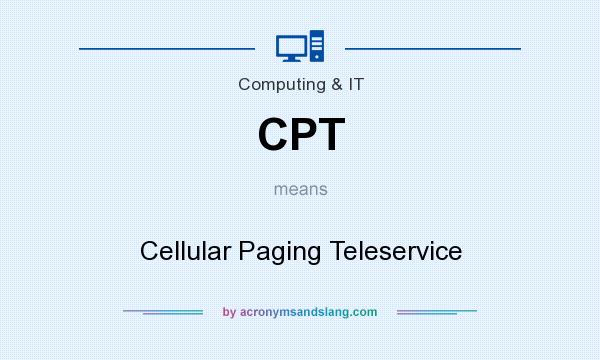 What does CPT mean? It stands for Cellular Paging Teleservice