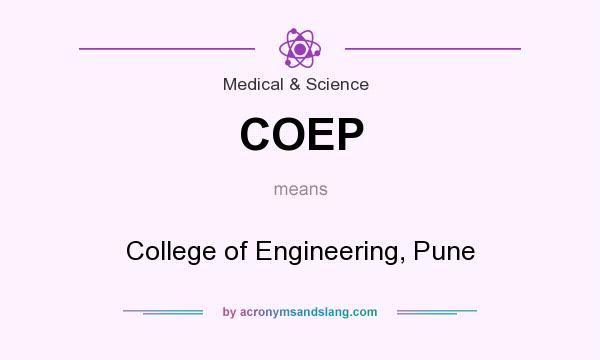 What does COEP mean? It stands for College of Engineering, Pune