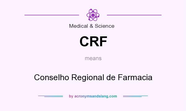 What does CRF mean? It stands for Conselho Regional de Farmacia