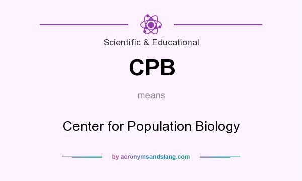 What does CPB mean? It stands for Center for Population Biology