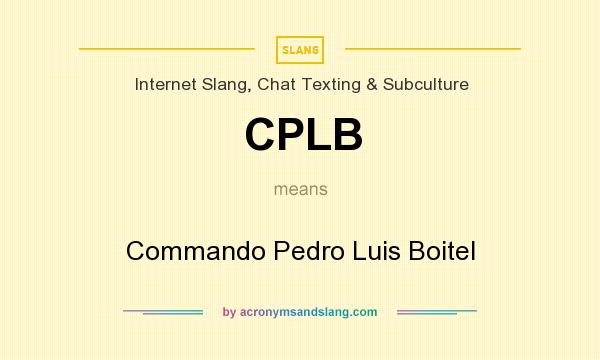 What does CPLB mean? It stands for Commando Pedro Luis Boitel