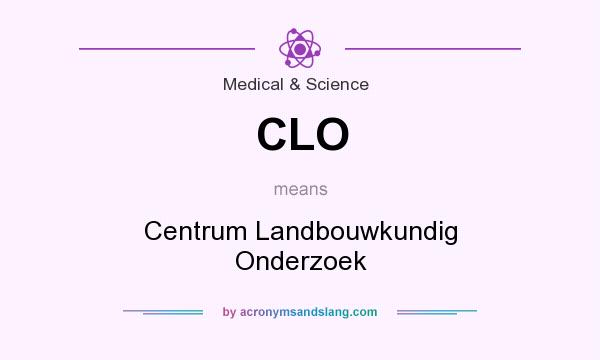 What does CLO mean? It stands for Centrum Landbouwkundig Onderzoek